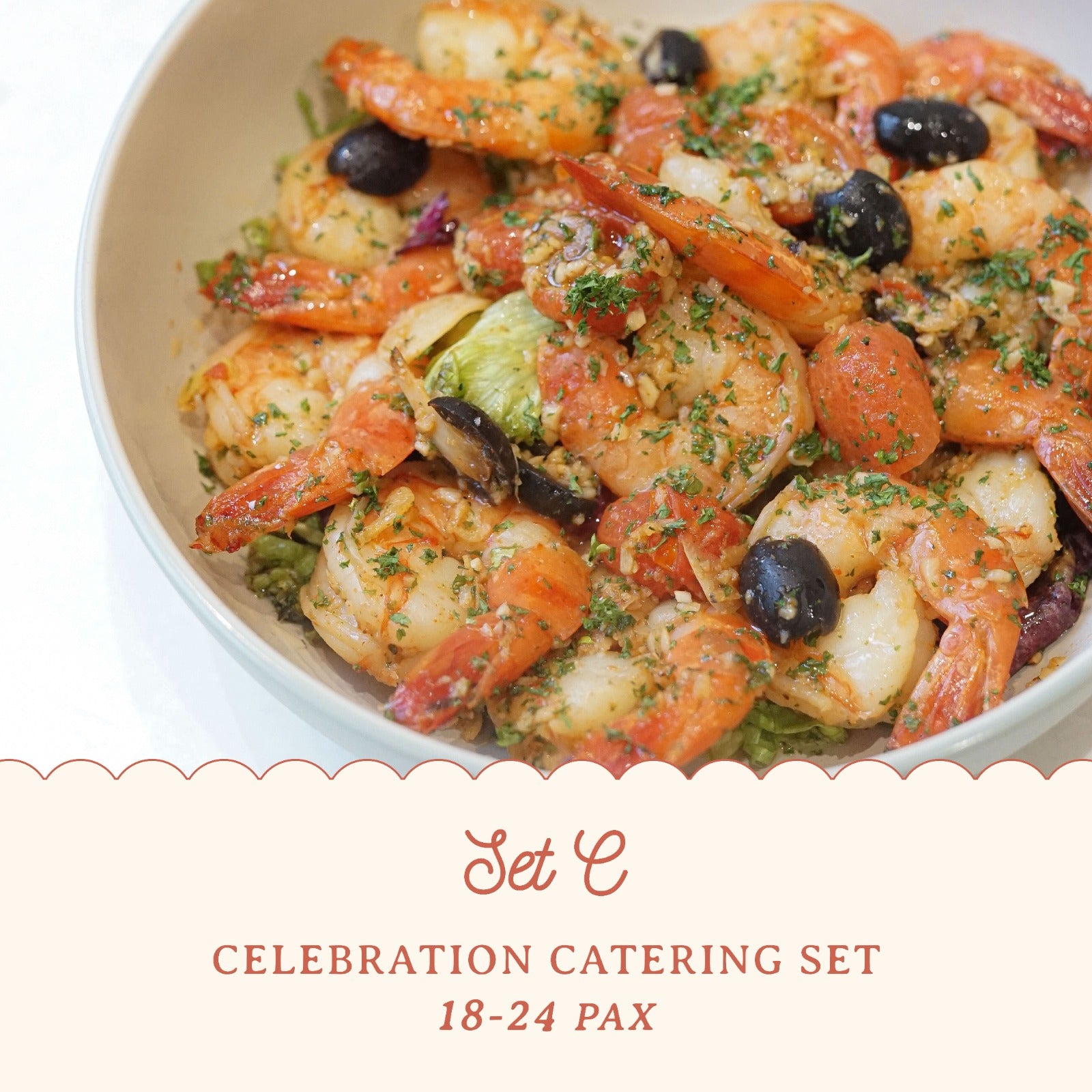 Set C (For 18-24pax)